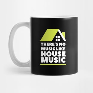 There's no music like house music design for DJs and house music lovers Mug